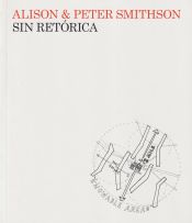 Portada de Sin retórica: Una estética arquitectónica 1955-1972