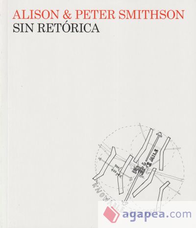 Sin retórica: Una estética arquitectónica 1955-1972