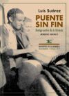 Puente sin fin: Testigo activo de la historia