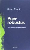 Puer Robustus: Una filosofía del perturbador