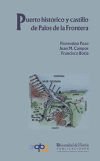 Puerto hist&oacute;rico y castillo de Palos de la Frontera