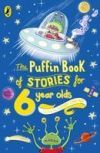 Puffin Book of Stories for Six-Year-Olds