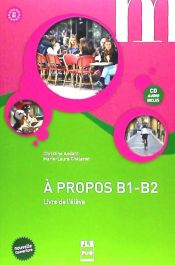 Portada de A propos B1-B2 Livre de l'élève