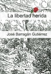 Portada de La libertad herida (Ebook)