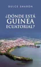 Portada de ¿Dónde estás Guinea Ecuatorial? (Ebook)