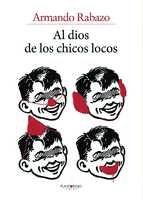 Portada de Al dios de los chicos locos (Ebook)