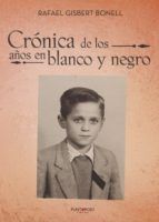 Portada de Cr&oacute;nica de los a&ntilde;os en blanco y negro (Ebook)