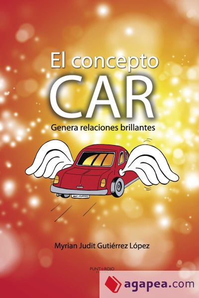 EL CONCEPTO CAR: Genera Relaciones Brillantes