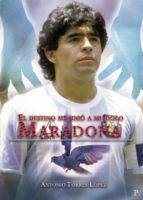 Portada de El destino me unió a mi ídolo Maradona (Ebook)