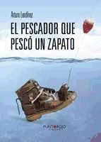 Portada de El pescador que pesc&oacute; un zapato (Ebook)