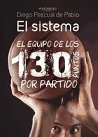 Portada de El sistema: El equipo de los 130 puntos por partido (Ebook)