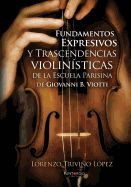 Portada de Fundamentos expresivos y trascendencias violin&iacute;sticas de la Escuela Parisina de Giovanni D. Viotti