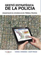 Portada de Gesti&oacute; estrat&egrave;gica de la policia (Ebook)