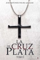 Portada de La cruz de plata. Tomo I (Ebook)