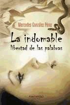 Portada de La indomable libertad de las palabras (Ebook)