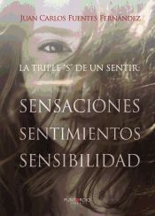 Portada de La triple S de un sentir. Sensaciones, sentimientos y sensibilidad