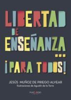 Portada de Libertad de enseñanza... ¡Para todos! (Ebook)