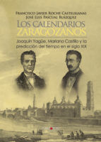 Portada de Los calendarios zaragozanos, Joaquín Yagüe, Mariano Castillo y la predicción del tiempo XIX (Ebook)