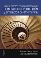 Portada de Manual pr&aacute;ctico para la realizaci&oacute;n de planes de autoprotecci&oacute;n y simulacros de emergencia (Ebook)