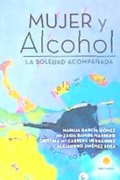 Portada de Mujer y alcohol: La soledad acompañada