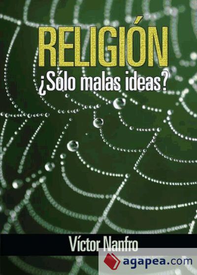 Religión. ¿Sólo malas ideas?