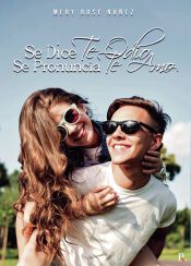 Portada de Se dice te odio. Se pronuncia te amo