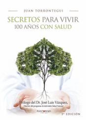 Portada de Secretos para vivir 100 años con salud