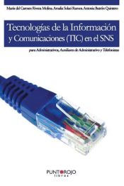 Portada de Tecnologías de la Información y Comunicaciones en el S. N. S. para Administrativos, Auxiliares de Administrativo y Telefonistas