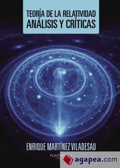 Teoría de la Relatividad, análisis y críticas Teoría de la Relatividad, análisis y críticas