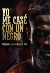 Portada de Yo me casé con un negro