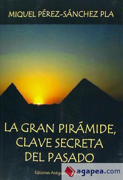 La gran Pirámide, clave secreta del pasado