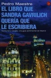 Portada de EL LIBRO QUE SANDRA GAVRILICH QUERIA QUE LE ESCRIBIERA FG (PEDRO MAESTRE)