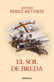 Portada de El sol de Breda (Las aventuras del capitán Alatriste 3)