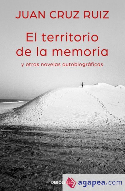 El territorio de la memoria y otras novelas autobiogr&aacute;ficas
