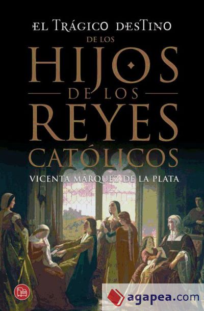 El trágico destino de los hijos de los Reyes Católico (bolsillo)