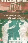 Portada de LA CAVERNA DE LAS IDEAS PDL JOSE CARLOS SOMOZA