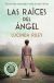 Portada de LAS RA&Iacute;CES DEL &Aacute;NGEL, de Lucinda Riley