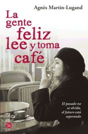 Portada de La gente feliz lee y toma café