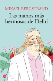 Portada de Las manos más hermosas de Dehli (bolsillo)