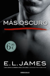 Portada de Más oscuro («Cincuenta sombras» contada por Christian Grey 2)