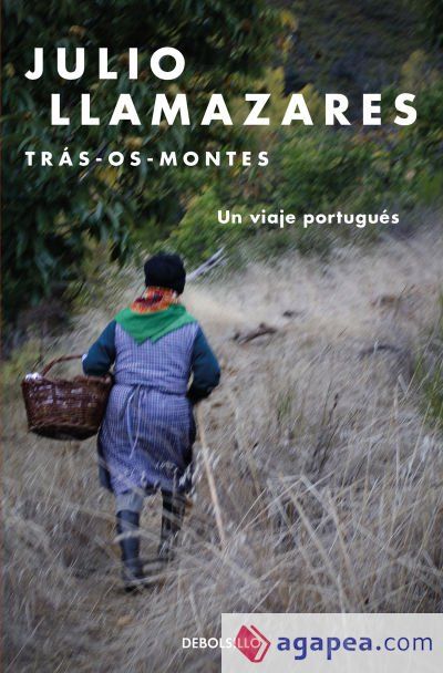 Tras os montes. Un viaje portugu&eacute;s