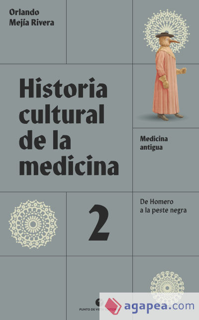 Historia cultural de la medicina. Vol. 2