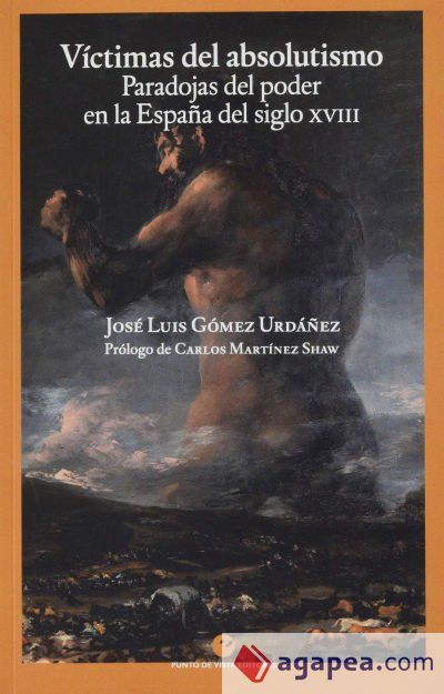V&iacute;ctimas del absolutismo: Paradojas del poder en la Espa&ntilde;a del siglo XVIII