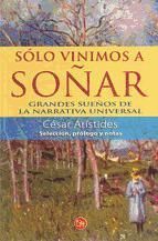 Portada de S&oacute;lo vinimos a so&ntilde;ar (Ebook)