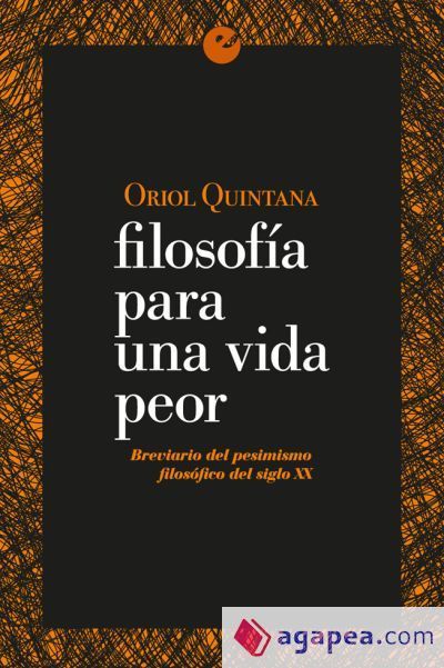 Filosof&iacute;a para una vida peor