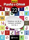 Punto y Coma Lengua 22 Palabras con b, v; tiempos verbales con b, v