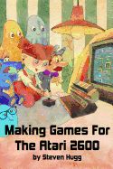 Portada de Making Games for the Atari 2600