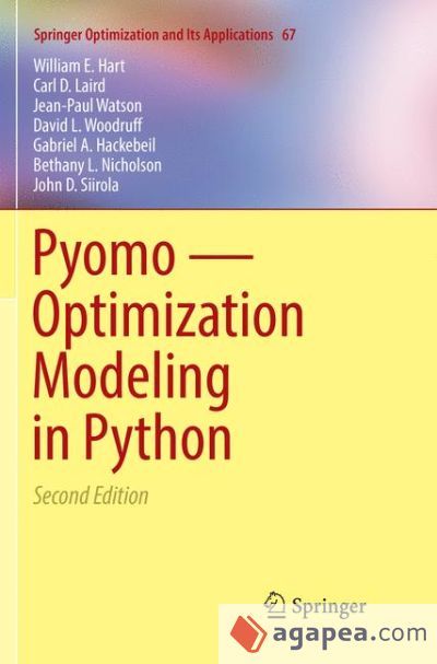 Pyomo Optimization Modeling in Python Pyomo Optimization Modeling in Python