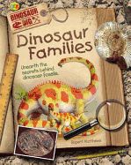 Portada de Dinosaur Families: Unearth the Secrets Behind Dinosaur Fossils