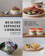 Portada de Healthy Japanese Cooking: Simple Recipes for a Long Life, the Shoku-Iku Way